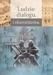 Okładka książki Ludzie dialogu i ekumenizmu