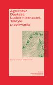 Okładka książki Ludzie nieznaczni. Taktyki przetrwania