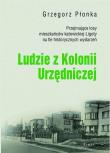 Ludzie z Kolonii Urzędniczej. Autor: Płonka Grzegorz. Dadada.pl Okładka książki Ludzie z Kolonii Urzędniczej