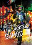 Luizjańskie gumbo. Autor: Artur Owczarski. Dadada.pl Okładka książki Luizjańskie gumbo