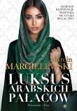Luksus arabskich pałaców. Autor: Marcin Margielewski. Dadada.pl Okładka książki Luksus arabskich pałaców