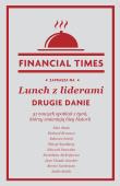 Lunch z liderami. Drugie danie. 51 nowych spotkań. Autor: Financial Times, Zbigniew Kościuk. Dadada.pl Okładka książki Lunch z liderami. Drugie danie. 51 nowych spotkań