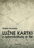 Luźne kartki z adwokaturą w tle. Autor: Kowalski Wojtek. Dadada.pl Okładka książki Luźne kartki z adwokaturą w tle