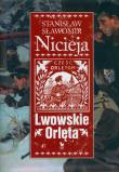 Lwowskie Orlęta - Nicieja Stanisław Sł. /Iskry. Autor: Nicieja Stanisław Sławomir. Dadada.pl Okładka książki Lwowskie Orlęta - Nicieja Stanisław Sł. /Iskry