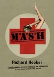 M*A*S*H. Ponadczasowa satyra wojenna, na podstawie której powstał kultowy serial. Autor: Richard Hooker. Dadada.pl Okładka książki M*A*S*H. Ponadczasowa satyra wojenna, na podstawie której powstał kultowy serial