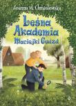 Okładka książki Maciejka Gwizd Tom 2 Leśna Akademia Maciejki Gwizd