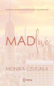 Mad love. Autor: Monika Czugała. Dadada.pl Okładka książki Mad love