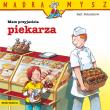 Mądra Mysz. Mam przyjaciela piekarza. Autor: Ralf Butschkow, Bolesław Ludwiczak. Dadada.pl Okładka książki Mądra Mysz. Mam przyjaciela piekarza