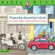 Mądra mysz. Pojazdy dawniej i dziś. Na czterech.... Autor: Christa Holtei, Astrid Vohwinkel. Dadada.pl Okładka książki Mądra mysz. Pojazdy dawniej i dziś. Na czterech...