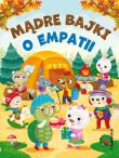 Mądre bajki o empatii. Autor: Barsotti Eleonora. Dadada.pl Okładka książki Mądre bajki o empatii