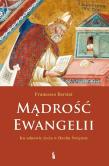 Mądrość Ewangelii. Ku odnowie życia w Duchu Św.. Autor: Bersini Francesco. Dadada.pl Okładka książki Mądrość Ewangelii. Ku odnowie życia w Duchu Św.