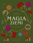 Magia ziemi. The Witch of the Forest. Połącz swój wewnętrzny rytm z cyklem natury. Autor: Lindsay Squire. Dadada.pl Okładka książki Magia ziemi. The Witch of the Forest. Połącz swój wewnętrzny rytm z cyklem natury