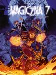 Magiczna 7 T.6 Miasto przeklętych. Autor: Kid Toussaint, Kenny Ruiz, Maria Mosiewicz. Dadada.pl Okładka książki Magiczna 7 T.6 Miasto przeklętych