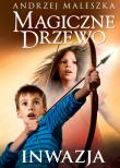 Magiczne Drzewo. Inwazja w.3. Autor: Andrzej Maleszka. Dadada.pl Okładka książki Magiczne Drzewo. Inwazja w.3