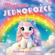 Magiczne jednorożce 30 kartek superzabawy. Autor:   Praca zbiorowa. Dadada.pl Okładka książki Magiczne jednorożce 30 kartek superzabawy
