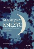 Magiczny księżyc. Czerp z niego energię i połącz... Autor: Cecilia Lattari, Marcin Adamski. Dadada.pl Okładka książki Magiczny księżyc. Czerp z niego energię i połącz..