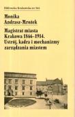 Okładka książki Magistrat Miasta Krakowa 1866-1914