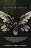 Maja. Słabosilna. Tom 2. Autor: Katarzyna Kasmat-Łyskaniuk. Dadada.pl Okładka książki Maja. Słabosilna. Tom 2