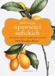 Mała księga opowieści sufickich. Autor: Neil Douglas-Klotz, Robert Sudół. Dadada.pl Okładka książki Mała księga opowieści sufickich