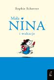 Mała Nina i wakacje. Autor: Scherrer Sophie. Dadada.pl Okładka książki Mała Nina i wakacje