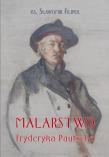 Malarstwo Fryderyka Pautscha. Autor: Mirosław Grakowicz. Dadada.pl Okładka książki Malarstwo Fryderyka Pautscha