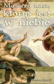 Okładka książki Malarzu nasz, któryś jest w niebie