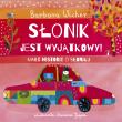 Małe historie o Słoniku Tom 2 Słonik jest wyjątkowy!. Autor: Wicher Barbara. Dadada.pl Okładka książki Małe historie o Słoniku Tom 2 Słonik jest wyjątkowy!