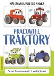 Malowanka Małego Smyka. Pracowite traktory. Autor: Opracowanie zbiorowe. Dadada.pl Okładka książki Malowanka Małego Smyka. Pracowite traktory