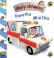 Mały chłopiec. Karetka Mietka. Autor: Beaumont Emilie, Nathalie Belineau. Dadada.pl Okładka książki Mały chłopiec. Karetka Mietka