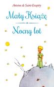 Mały Książę. Nocny lot. Autor: Antoine de Saint-Exupery. Dadada.pl Okładka książki Mały Książę. Nocny lot