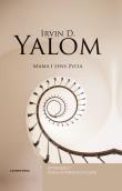 Mama i sens życia wyd. 2023. Autor: Irvin D. Yalom. Dadada.pl Okładka książki Mama i sens życia wyd. 2023