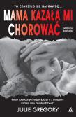 Okładka książki Mama kazała mi chorować wyd. kieszonkowe - uszkodzone