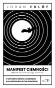 Manifest ciemności. Autor: Eklof Johan. Dadada.pl Okładka książki Manifest ciemności