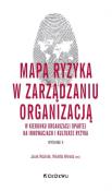 Okładka książki Mapa ryzyka w zarządzaniu organizacją w kierunku organizacji opartej na innowacjach i kulturze ryzyk