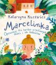 Marcelinka. Opowieść dla bardzo wrażliwych dzieci i ich rodziców. Autor: Katarzyna Kucewicz. Dadada.pl Okładka książki Marcelinka. Opowieść dla bardzo wrażliwych dzieci i ich rodziców