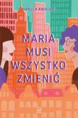Maria musi wszystko zmienić. Autor: Awolusi Danuta. Dadada.pl Okładka książki Maria musi wszystko zmienić