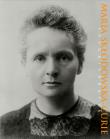 Maria Skłodowska-Curie. Fotobiografia. Autor: Sadowski Maciej, Sobieszczak-Marciniak Małgorzata. Dadada.pl Okładka książki Maria Skłodowska-Curie. Fotobiografia