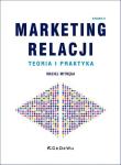 Marketing relacji - teoria i praktyka w.4. Autor: Mitręga Maciej. Dadada.pl Okładka książki Marketing relacji - teoria i praktyka w.4