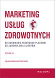 Marketing usług zdrowotnych. Autor: Bukowska-Piestrzyńska Agnieszka. Dadada.pl Okładka książki Marketing usług zdrowotnych