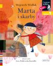 Marta i skarby Czytam sobie Poziom 1. Autor: Wojciech Widłak, Ewa Poklewska-Koziełło (ilus. Dadada.pl Okładka książki Marta i skarby Czytam sobie Poziom 1
