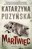 Martwiec. Lipowo. Tom 13 wyd. specjalne. Autor: Katarzyna Puzyńska. Dadada.pl Okładka książki Martwiec. Lipowo. Tom 13 wyd. specjalne