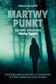 Martwy punkt. Sprawa zabójstwa Iwony Cygan. Autor: Mateusz Baczyński. Dadada.pl Okładka książki Martwy punkt. Sprawa zabójstwa Iwony Cygan