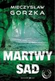Martwy sad. Autor: Mieczysław Gorzka. Dadada.pl Okładka książki Martwy sad