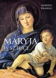 Maryja w sztuce. Autor: Tradigo Alfredo. Dadada.pl Okładka książki Maryja w sztuce