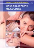 Masaż klasyczny kręgosłupa. Autor: Chojnowska-Depczyńska Emilia. Dadada.pl Okładka książki Masaż klasyczny kręgosłupa
