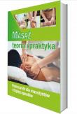 Masaż - teoria i praktyka. Kwalifikacja MED.10. Autor: Monika Gwardzik. Dadada.pl Okładka książki Masaż - teoria i praktyka. Kwalifikacja MED.10