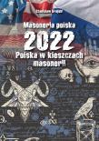 Masoneria polska 2022 Polska w kleszczach masonerii. Autor: Krajski Stanisław. Dadada.pl Okładka książki Masoneria polska 2022 Polska w kleszczach masonerii