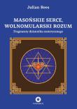 Masońskie serce, wolnomularski rozum. Autor: Rees Julian. Dadada.pl Okładka książki Masońskie serce, wolnomularski rozum