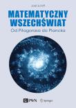 Matematyczny wszechświat. Autor: Schiff Joel L.. Dadada.pl Okładka książki Matematyczny wszechświat