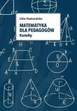 Matematyka dla pedagogów. Kształty. Autor: Lidia Pawlusińska. Dadada.pl Okładka książki Matematyka dla pedagogów. Kształty